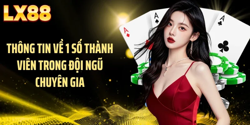 Thông tin về 1 số thành viên trong đội ngũ chuyên gia